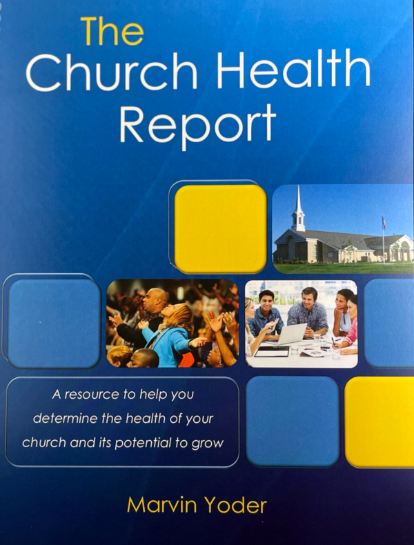 The Church Health Report - Marvin Yoder Book