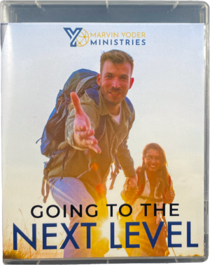 Going To The Next Level by Marvin Yoder