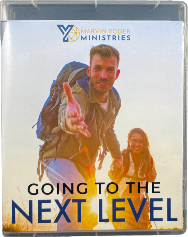 Going To The Next Level by Marvin Yoder