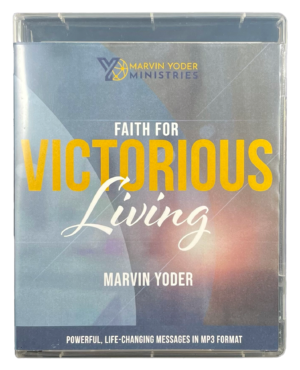 Faith for Victorious Living by Marvin Yoder