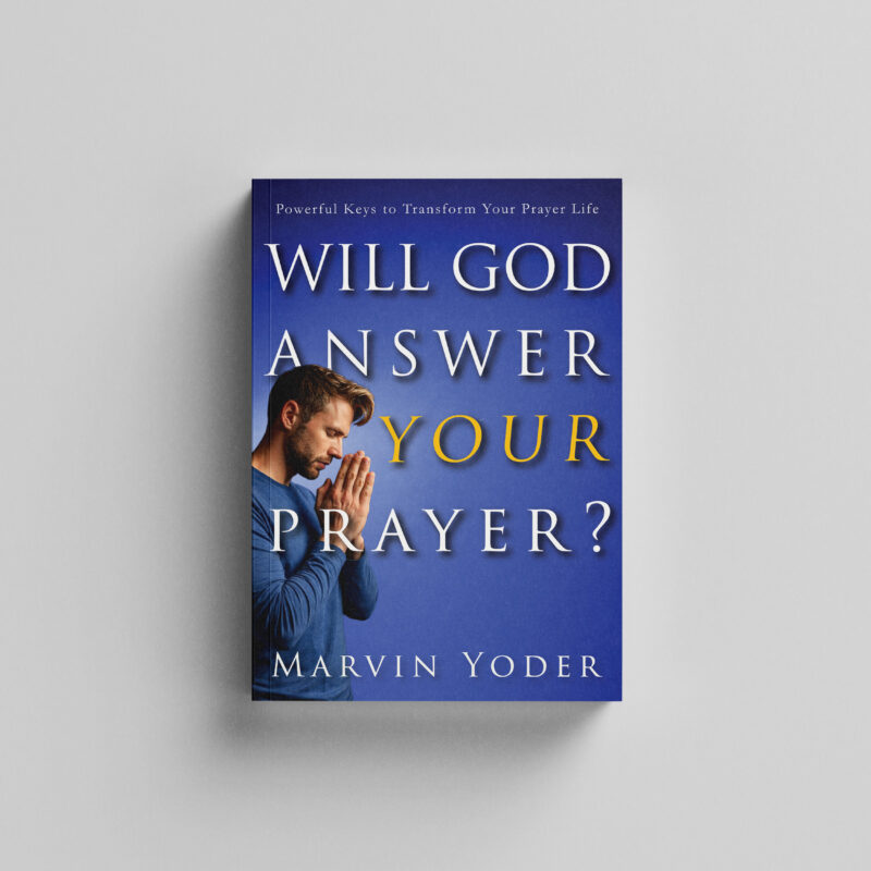 Will God Answer Your Prayer?